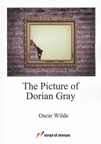 The picture of Dorian Gray - Oscar Wilde - Libro Lampi di Stampa 2017, A proposito di classici | Libraccio.it