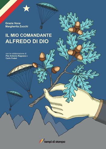 Il mio comandante. Alfredo Di Dio - Grazia Vona, Margherita Zucchi - Libro Lampi di Stampa 2024, TiPubblica | Libraccio.it