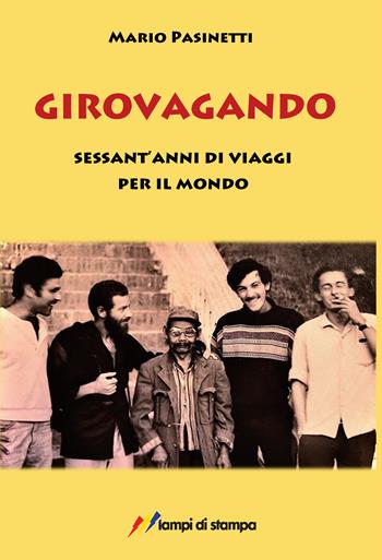 Girovagando - Mario Pasinetti - Libro Lampi di Stampa 2025, TiPubblica | Libraccio.it