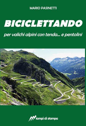 Biciclettando - Mario Pasinetti - Libro Lampi di Stampa 2026, TiPubblica | Libraccio.it