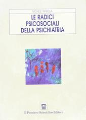 Le radici psicosociali della psichiatria