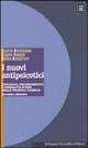 I nuovi antipsicotici. Efficacia, tollerabilità e modalità d'uso nella pratica clinica - Cesario Bellantuono, Claudio Vampini - Libro Il Pensiero Scientifico 2009, Manuali | Libraccio.it