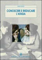 Conoscere e rieducare l'afasia