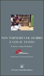 Non tornerò col dubbio e con il vuoto. Lettere senza frontiere