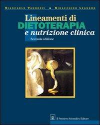 Lineamenti di dietoterapia e nutrizione clinica - Giancarlo Vannozzi, Gioacchino Leandro - Libro Il Pensiero Scientifico 2009, Archi | Libraccio.it