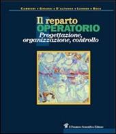 Il reparto operatorio. Progettazione, organizzazione, controllo