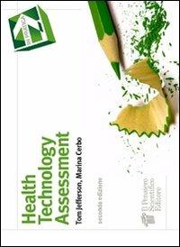 Health technology assessment - Tom Jefferson, Marina Cerbo - Libro Il Pensiero Scientifico 2009, In pratica | Libraccio.it