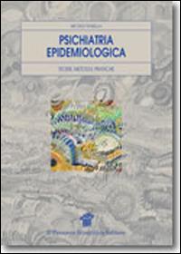 Psichiatria epidemiologica - Michele Tansella - Libro Il Pensiero Scientifico 2012, Temi neurologia psicologia psicopatologia | Libraccio.it