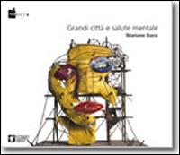 Grandi città e salute mentale - Mariano Bassi - Libro Il Pensiero Scientifico 2012, Appsico | Libraccio.it