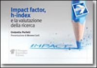 Impact factor, h-index e la valutazione della ricerca - Ombretta Perfetti - Libro Il Pensiero Scientifico 2013, In pratica | Libraccio.it
