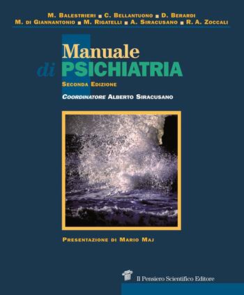 Manuale di psichiatria  - Libro Il Pensiero Scientifico 2014, Archi | Libraccio.it
