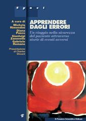 Apprendere dagli errori. Un viaggio nella sicurezza del paziente attraverso storie di eventi avversi