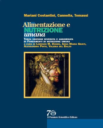 Alimentazione e nutrizione umana - Aldo Mariani Costantini, Carlo Cannella, Gianni Tomassi - Libro Il Pensiero Scientifico 2016 | Libraccio.it