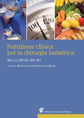 Nutrizione clinica per la chirurgia bariatrica. Manuale SICOB, ADI, SIO