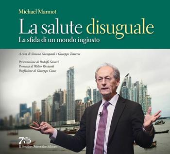 Salute disuguale - Michael Marmot - Libro Il Pensiero Scientifico 2016, Saperi | Libraccio.it
