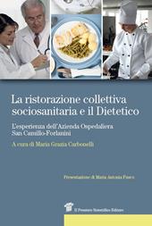 La ristorazione collettiva sociosanitaria e il dietetico. L'esperienza dell'azienda ospedaliera San Camillo-Forlanini