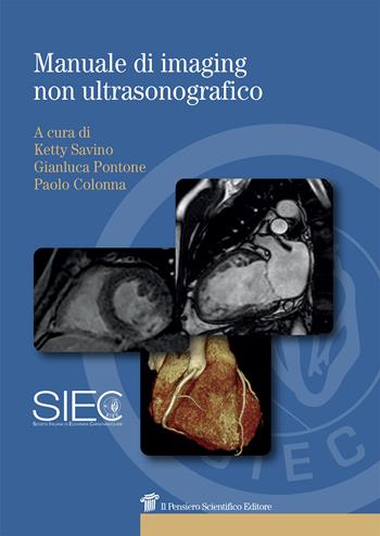 Manuale di imaging non ultrasonografico  - Libro Il Pensiero Scientifico 2017 | Libraccio.it