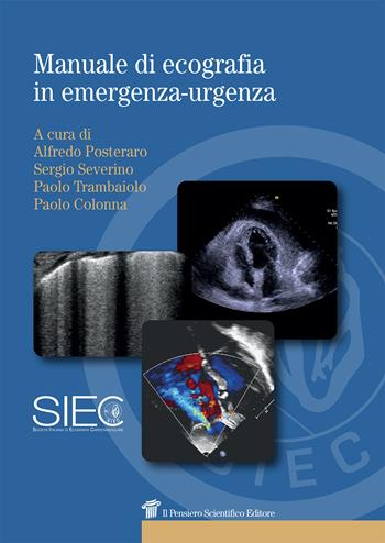 Manuale di ecografia in emergenza-urgenza  - Libro Il Pensiero Scientifico 2017 | Libraccio.it