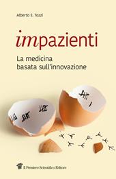 Impazienti. La medicina basata sull'innovazione