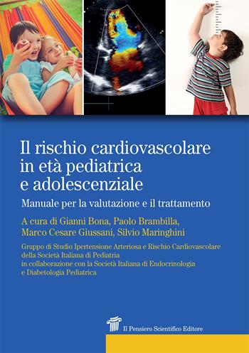 Il rischio cardiovascolare in età pediatrica e adolescenziale. Manuale per la valutazione e il trattamento  - Libro Il Pensiero Scientifico 2019, Prospettive | Libraccio.it