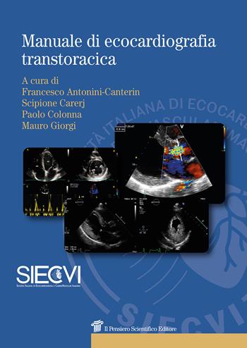 Manuale di ecocardiografia transtoracica - Francesco Antonini Canterin - Libro Il Pensiero Scientifico 2019, Prospettive | Libraccio.it