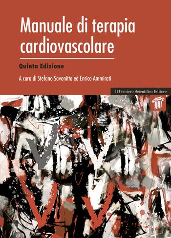 Manuale di terapia cardiovascolare  - Libro Il Pensiero Scientifico 2021, Mappe | Libraccio.it