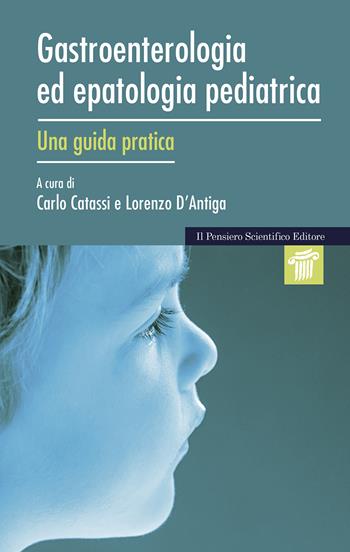 Gastroenterologia ed epatologia pediatrica. Una guida pratica  - Libro Il Pensiero Scientifico 2021, Mappe | Libraccio.it