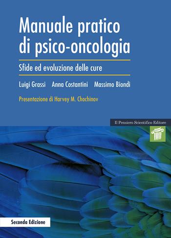 Manuale pratico di psico-oncologia. Sfide ed evoluzione delle cure - Luigi Grassi, Anna Costantini, Massimo Biondi - Libro Il Pensiero Scientifico 2023, Mappe | Libraccio.it