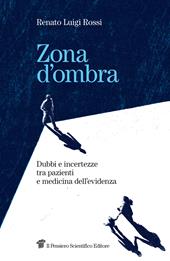 Zona d'ombra. Dubbi e incertezze tra pazienti e medicina dell'evidenza