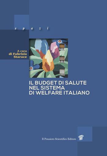 Il budget di salute nel sistema di welfare italiano  - Libro Il Pensiero Scientifico 2024, Spazi | Libraccio.it