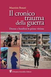 Il cronico trauma della guerra. Donne e bambini le prime vittime