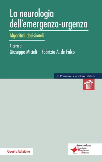La neurologia dell’emergenza-urgenza. Algoritmi decisionali  - Libro Il Pensiero Scientifico 2024, Mappe | Libraccio.it