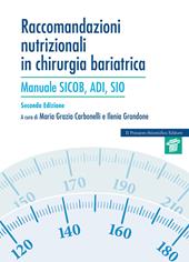 Raccomandazioni nutrizionali in chirurgia bariatrica. Manuale SICOB, ADI, SIO