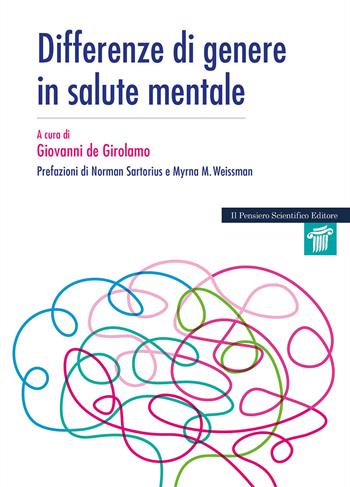 Differenze di genere in salute mentale - Giovanni De Girolamo - Libro Il Pensiero Scientifico 2025, Mappe | Libraccio.it