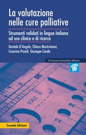 La valutazione nelle cure palliative. Strumenti validati in lingua italiana ad uso clinico e di ricerca. Nuova ediz.