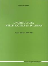 L' agricoltura nelle società in sviluppo. Il caso italiano: 1950-1980
