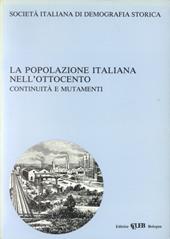 La popolazione italiana nell'Ottocento. Continuità e mutamenti