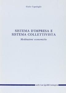 Sistema d'impresa e sistema collettivista - Giulio Capodaglio - Libro CLUEB 1986 | Libraccio.it