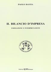 Il bilancio d'impresa. Formazione e interpretazione