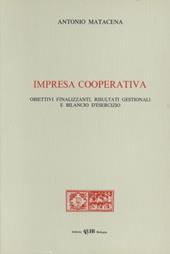 Impresa cooperativa. Obiettivi finalizzanti. Risultati gestionali e bilancio d'esercizio