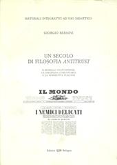 Un secolo di filosofia antitrust. Il modello statunitense, la disciplina comunitaria e la normativa italiana