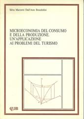 Microeconomia del consumo e della produzione. Un'applicazione ai problemi del turismo