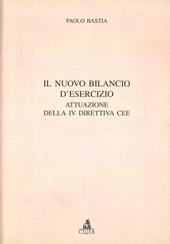 Il nuovo bilancio d'esercizio. Attuazione della 4ª direttiva CEE