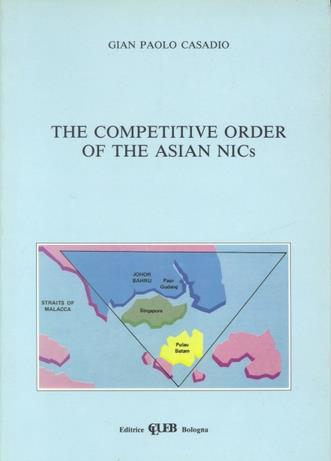 The competitive order of Asian NICs - G. Paolo Casadio - Libro CLUEB 1994 | Libraccio.it