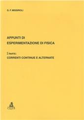 Appunti di esperimentazione di fisica. Vol. 1: Correnti continue e alternate