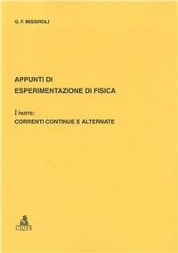 Appunti di esperimentazione di fisica. Vol. 1: Correnti continue e alternate - Gianfranco Missiroli - Libro CLUEB 2022 | Libraccio.it