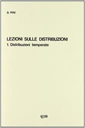 Lezioni sulle distribuzioni. Distribuzioni temperate