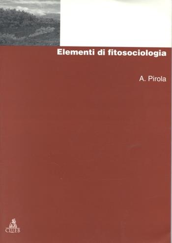 Elementi di fitosociologia - Augusto Pirola - Libro CLUEB 1970 | Libraccio.it