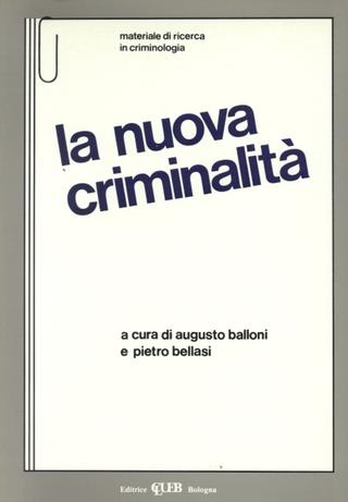 La nuova criminalità  - Libro CLUEB 2022, Heuresis. Criminologia | Libraccio.it