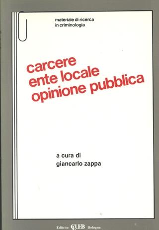 Carcere, ente locale, opinione pubblica - Giancarlo Zappa - Libro CLUEB 1985, Heuresis. Criminologia | Libraccio.it